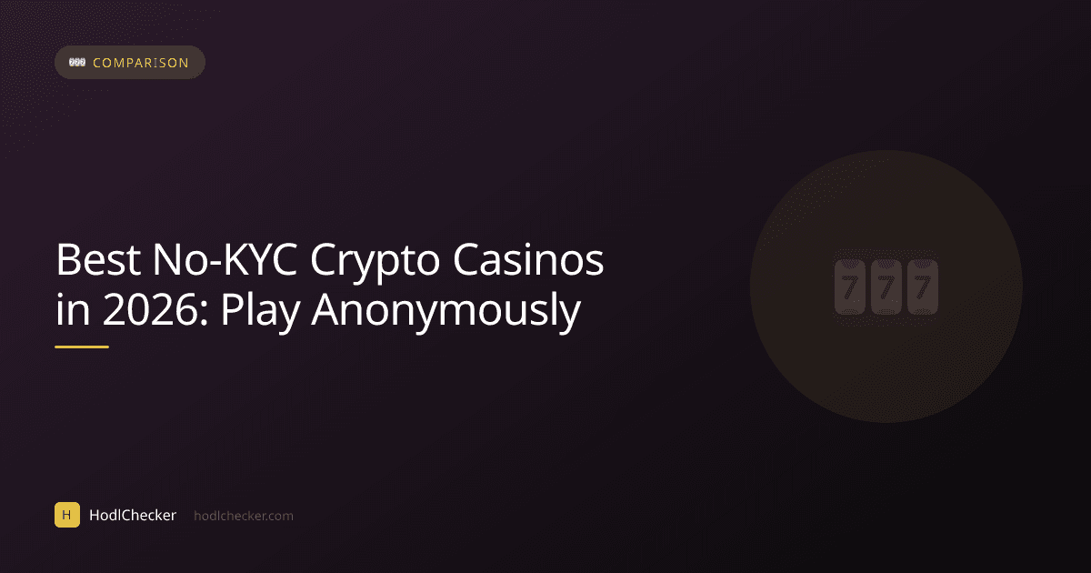 Best No-KYC Crypto Casinos in 2026: Play Anonymously
